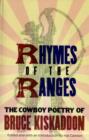 Image for Rhymes of the range  : a new collection of the poems of Bruce Kiskaddon
