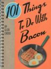 Image for 101 Things to do With Bacon