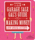 Image for Garage Sale Gal&#39;s Guide to Making Money