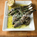Image for Espana: exploring the flavors of Spain