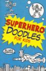 Image for Superhero Doodles for Kids