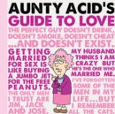 Image for Aunty Acid&#39;s guide to love