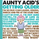 Image for Aunty Acid&#39;s Getting Older