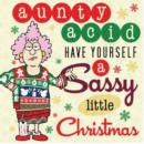 Image for Aunty Acid: Have Yourself a Sassy Little Christmas