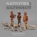 Image for Nativities of the Southwest