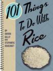 Image for 101 Things to Do with Rice