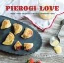 Image for Pierogi love: new takes on an old-world comfort food