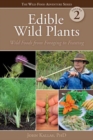 Image for Edible wild plantsVolume 2,: Wild foods from foraging to feasting
