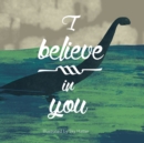 Image for I believe in you