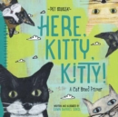 Image for Here, Kitty, Kitty!