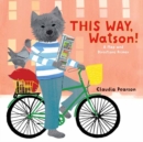 Image for This Way, Watson!