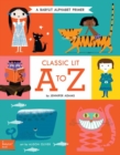 Image for Classic Lit a to Z : A BabyLit Alphabet Primer