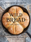 Image for Wild bread  : sourdough reinvented