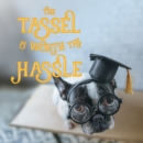 Image for The tassel is worth the hassle
