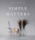 Image for Simple Matters : A Scandinavian&#39;s Approach to Work, Home, and Style