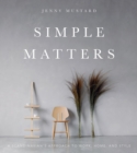 Image for Simple matters: a Scandinavian&#39;s approach to work, home, and style