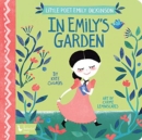 Image for In Emily&#39;s garden  : little poet Emily Dickinson