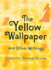 Image for The Yellow Wallpaper: And Other Writings