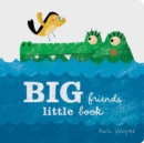 Image for Big Friends, Little Book
