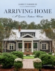 Image for Arriving home: a gracious Southern welcome