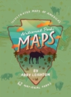 Image for National parks maps: illustrated maps of America&#39;s 62 national parks