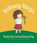 Image for Ordinary Mary&#39;s Positively Extraordinary Day
