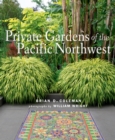 Image for Private gardens of the Pacific Northwest