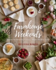 Image for Farmhouse weekends: menus for relaxing country meals all year long
