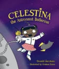 Image for Celestina the Astronaut Ballerina