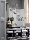 Image for The Designer Within: A Professional Guide to a Well-Styled Home