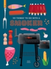 Image for 101 Things to do with a Smoker