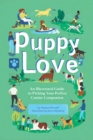 Image for Puppy Love: An Illustrated Guide to Picking Your Perfect Canine Companion