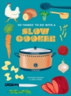 Image for 101 things to do with a slow cooker