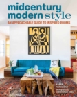 Image for Midcentury Modern Style : An Approachable Guide to Inspired Rooms