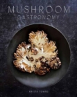 Image for Mushroom Gastronomy