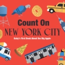 Image for Count on New York City : Baby’s First Book About the Big Apple