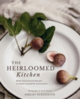 Image for Heirloomed Kitchen: Made-from-Scratch Recipes to Gather Around for Generations
