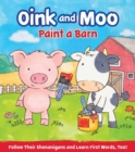 Image for Oink &amp; Moo Paint a Barn