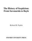 Image for History of Scepticism: From Savonarola to Bayle