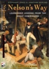 Image for Nelson&#39;s way: leadership lessons from the great commander