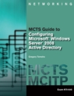 Image for MCTS Guide to Configuring Microsoft (R) Windows Server (R) 2008 Active Directory (Exam #70-640)