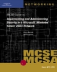 Image for 70-299 MCSE Guide to Implementing and Administering Security in a Microsoft Windows Server 2003 Network