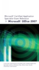 Image for Microsoft Certified Application Specialist Exam Reference for Microsoft Office 2007