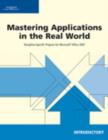 Image for Mastering Applications in the Real World : Discipline-Specific Projects  for Microsoft Office 2007, Introductory