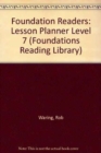 Image for Foundations Reading Library 7: Lesson Planner