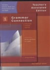 Image for Grammar Connection 1: Teacher&#39;s Annotated Edition (with Activity Bank  and Classroom Presentation Tool CD-ROM)