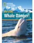Image for Arctic Whale Danger! : Footprint Reading Library 800
