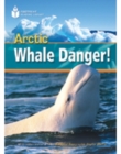Image for Arctic Whale Danger! + Book with Multi-ROM : Footprint Reading Library 800