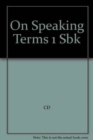 Image for On Speaking Terms 1: Text/Audio CD Pkg.