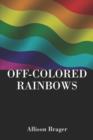 Image for Off-Colored Rainbows